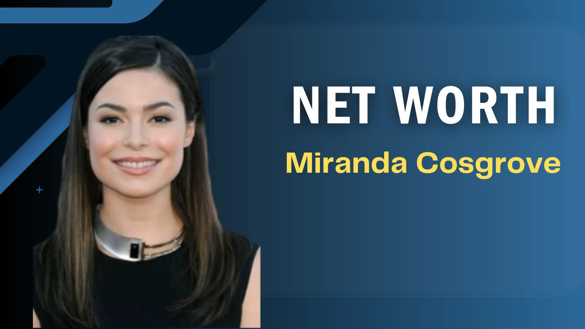 Miranda Cosgrove Net Worth