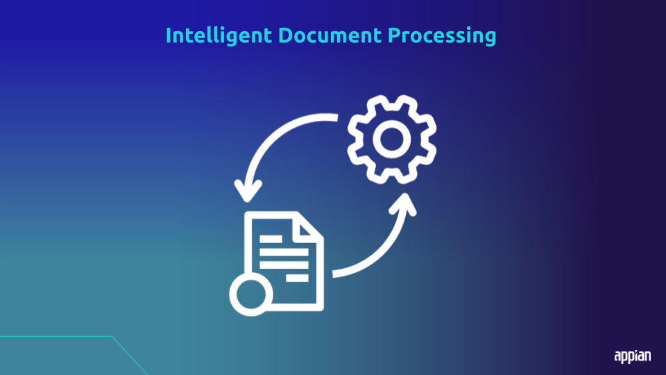 Intelligent Document Processingd - Intelligent Document Processing: Automating Paper-Heavy Business Workflows