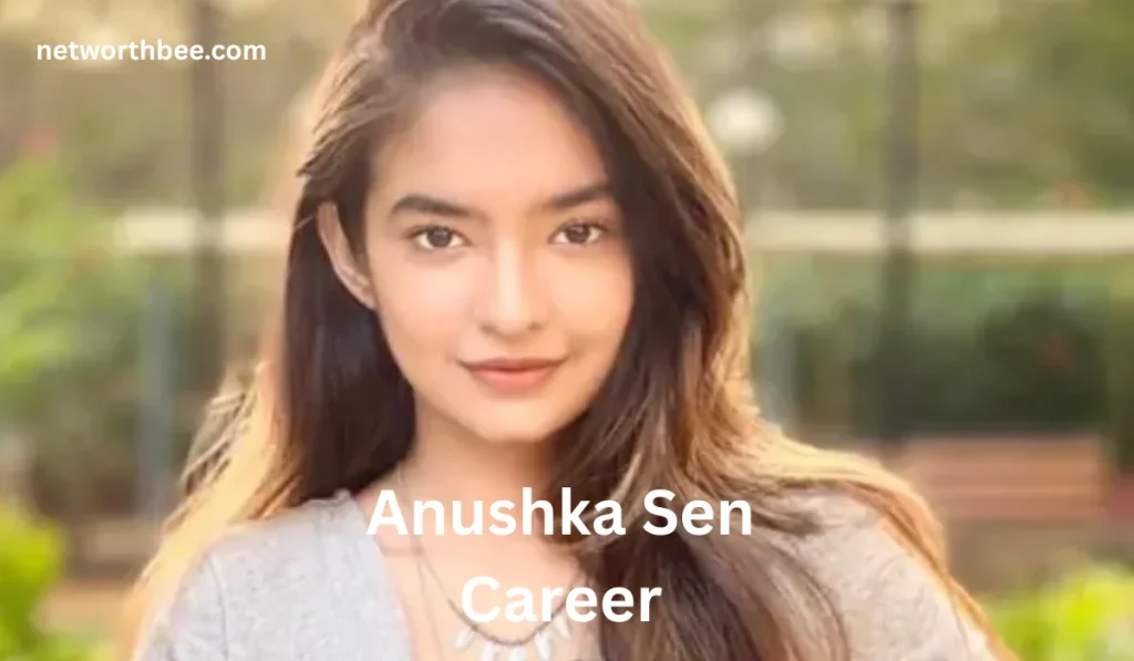 Anushka Sen Career Journey 1024x597 - Anushka Sen Net Worth: Age, Career, Income, Family and Full Bio