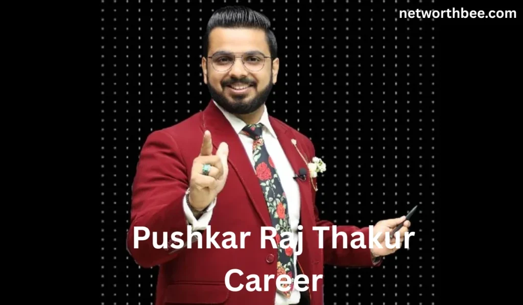 Pushkar Raj Thakur Net Worth: Income, Career, and Life Story Pushkar Raj Thakur Career 1024x597 - Pushkar Raj Thakur Net Worth: Income, Career, and Life Story