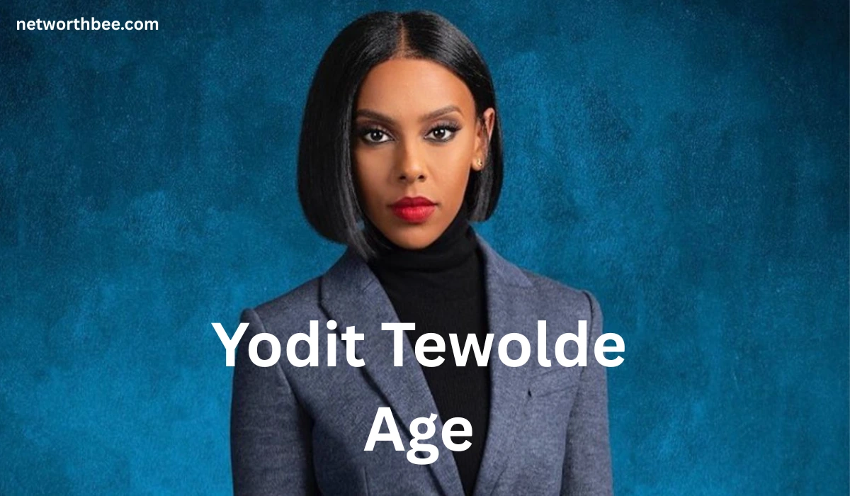 Yodit Tewolde Age