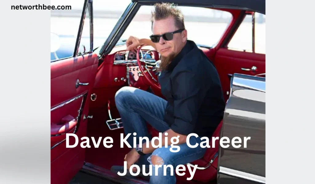 Dave Kindig Net Worth: Bio, Career, Family, Cars, and Income Dave Kindig Career Journey 1024x597 - Dave Kindig Net Worth: Bio, Career, Family, Cars, and Income
