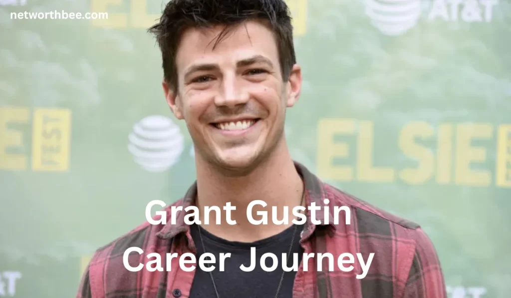 Grant Gustin Net Worth: Career, Income, Family, and Life Story Grant Gustin Career Journey 2 1024x597 - Grant Gustin Net Worth: Career, Income, Family, and Life Story