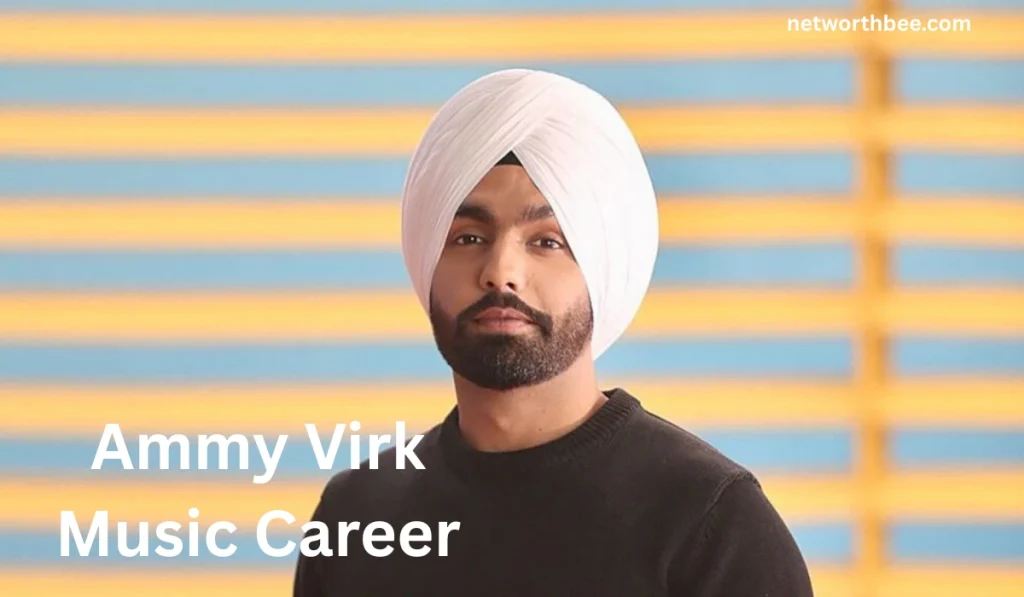 Ammy Virk Music Career 1024x597 - Ammy Virk Net Worth: Income, Career, Family, and Bio