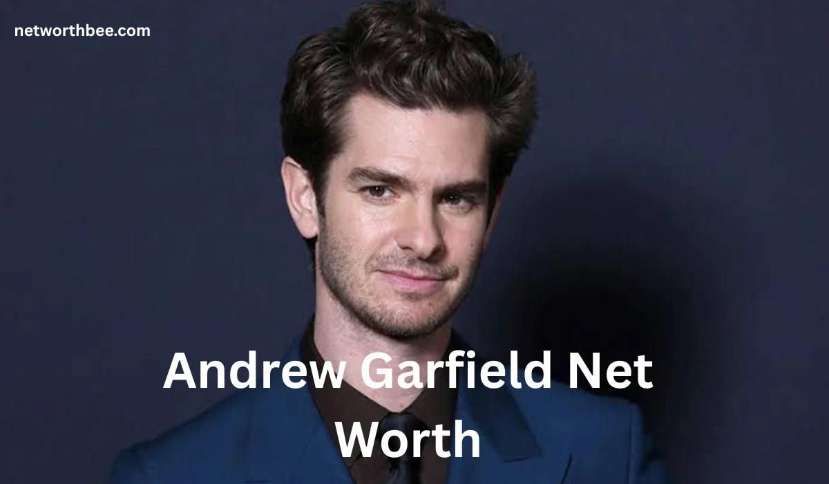 Andrew Garfield Net Worth