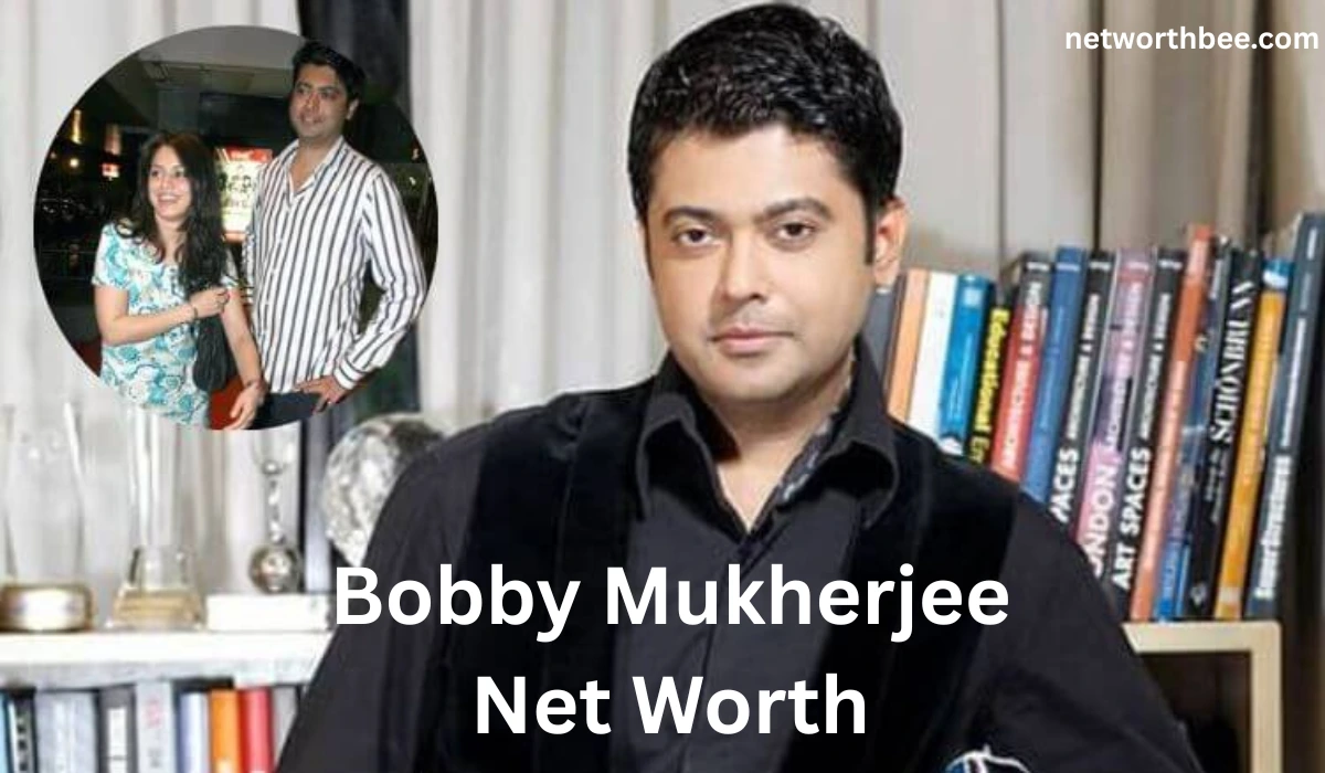 Bobby Mukherjee Net Worth