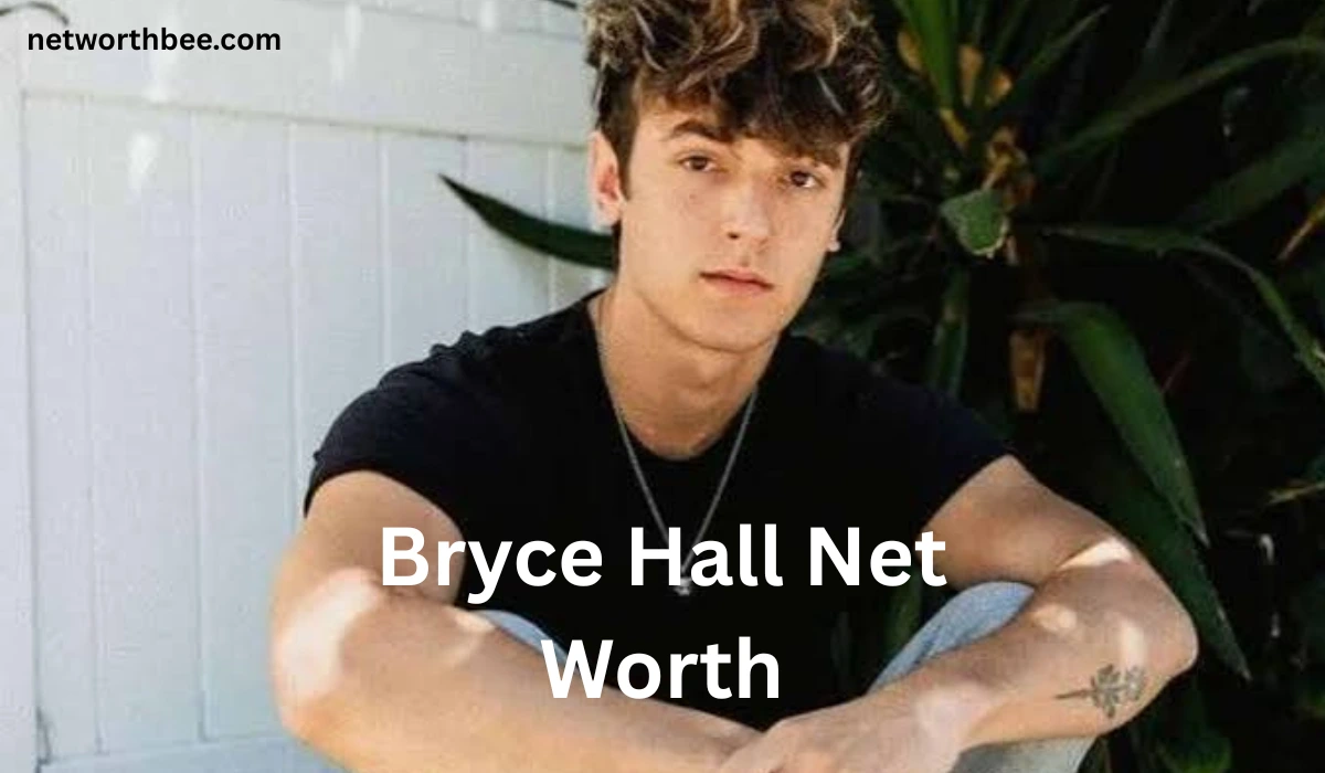 Bryce Hall Net Worth