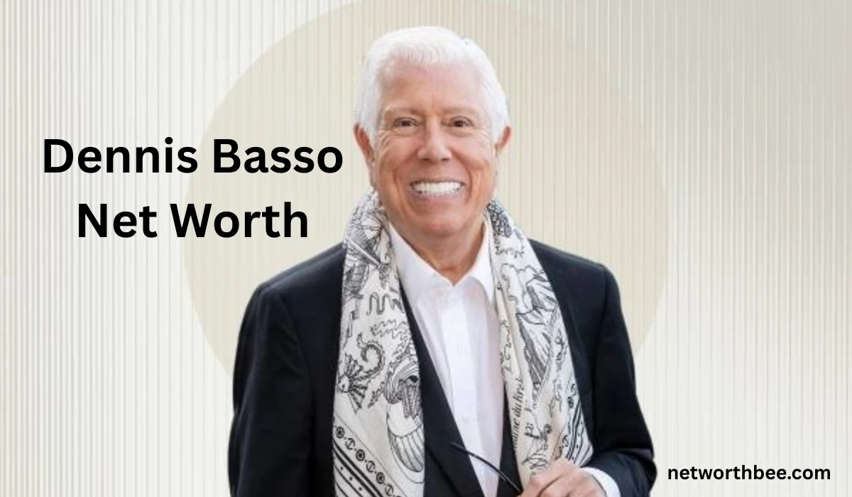 Dennis Basso Net Worth