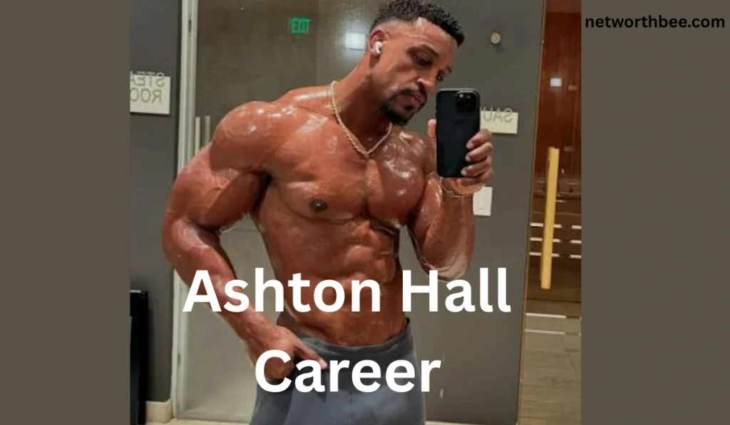 Ashton Hall Career 1024x597 - Ashton Hall Age: Bio, Career, Family, &amp; Life in 2026