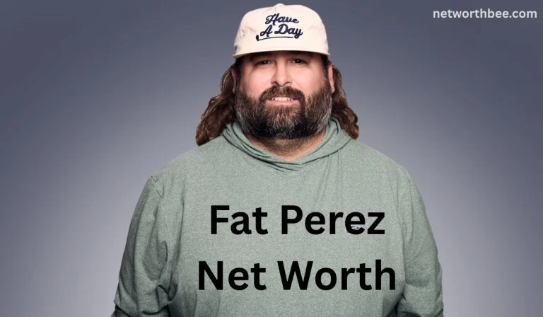 Fat Perez Net Worth