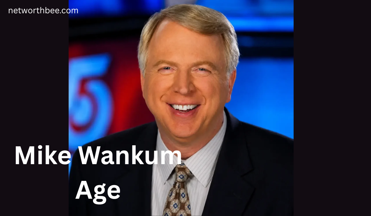 Mike Wankum Age