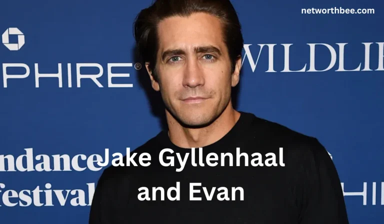 Jake Gyllenhaal and Evan