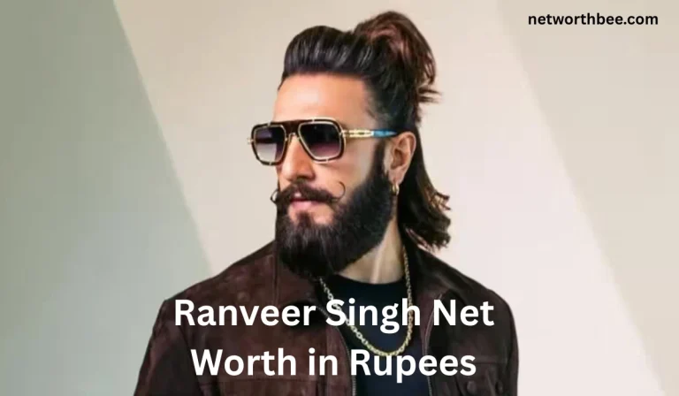 Ranveer Singh Net Worth in Rupees