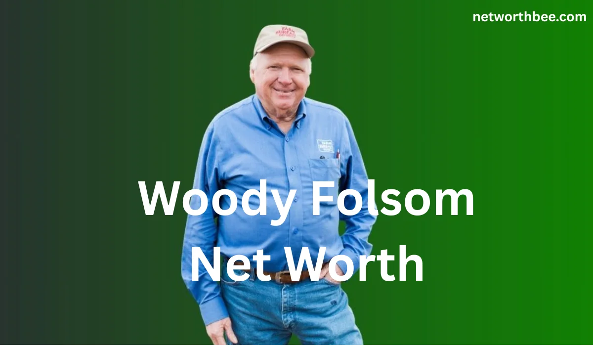 Woody Folsom Net Worth